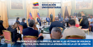 PRESIDENTA (E) DELCY RODRÍGUEZ, RECIBE A LAS VÍCTIMAS DE VIOLENCIA POLÍTICA, EN EL MARCO DE LA APROBACIÓN DE LA LEY DE AMNISTÍA